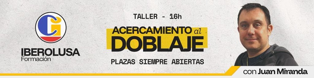Taller de ACERCAMIENTO al DOBLAJE en Vigo (16h)