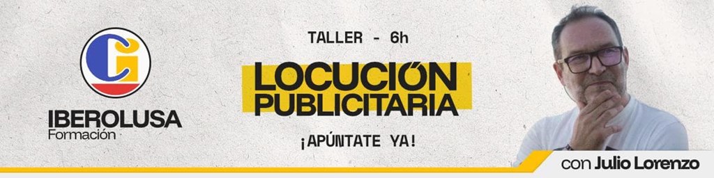 Taller de LOCUCIÓN PUBLICITARIA en VIGO (6h)