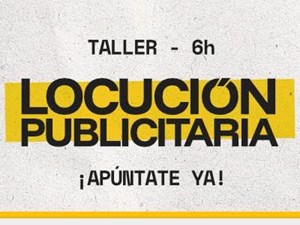 Taller de LOCUCIÓN PUBLICITARIA en VIGO (6h)